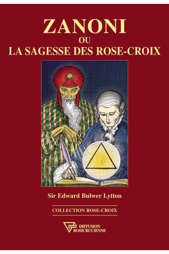 Zanoni ou la sagesse des Rose-Croix