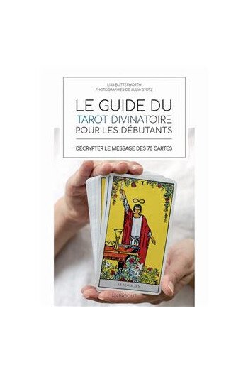 Le guide du tarot divinatoire pour les débutants