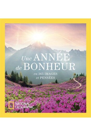 Une année de bonheur en 365 images et pensées
