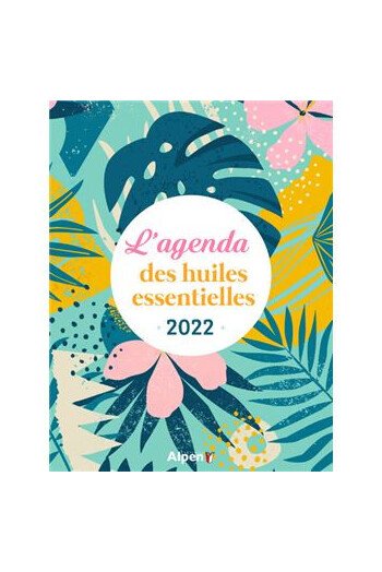 L'agenda des huiles essentielles 2022