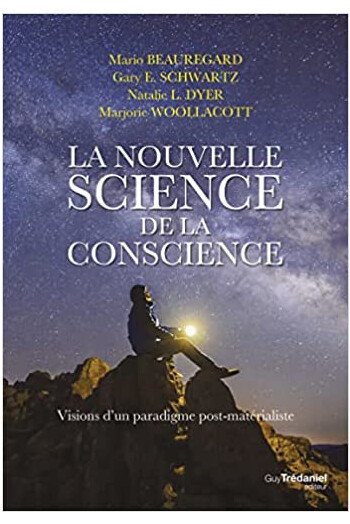 La nouvelle science de la conscience