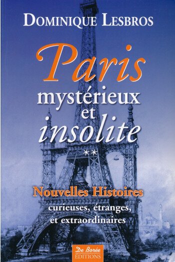 Paris mystérieux et insolite – Tome 2