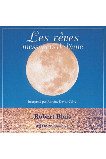 LES REVES MESSAGERS DE L AME CD AUDIO
