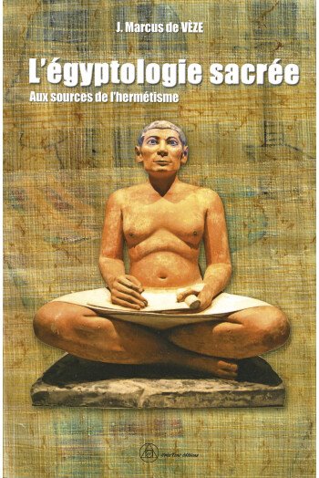 L EGYPTOLOGIE SACREE