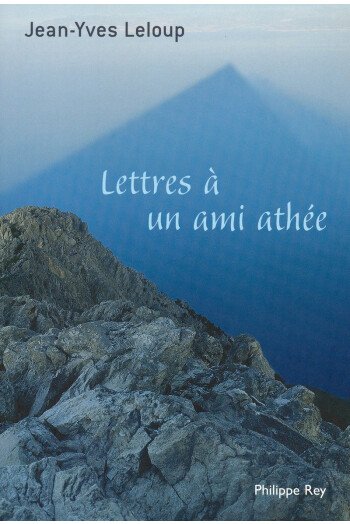 Lettres à un ami athée
