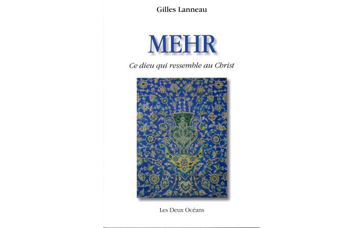 Mehr - Ce dieu qui ressemble au Christ