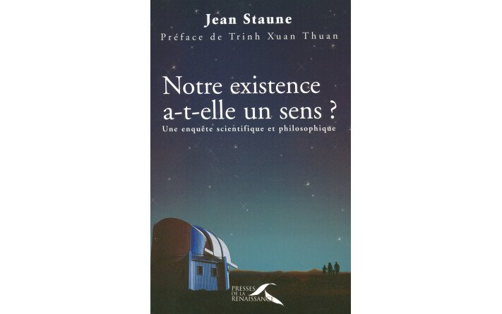 NOTRE EXISTENCE A T ELLE UN SENS ?