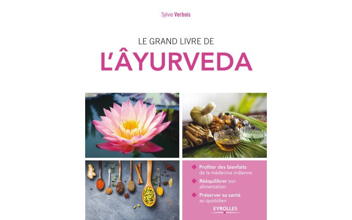 Le grand livre de l'Ayurveda