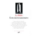 La Bible : Ecrits intertestamentaires
