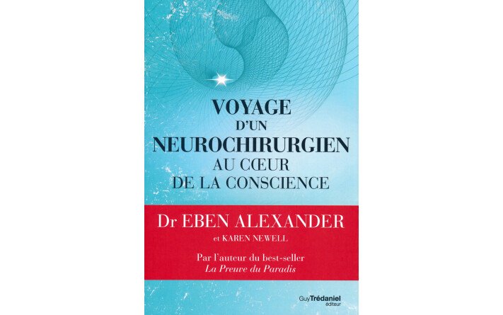 Voyage d'un neurochirurgien au coeur de la conscience
