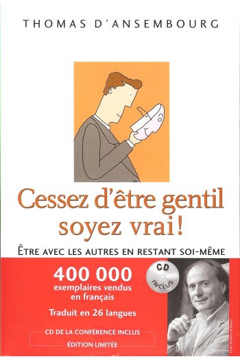 Cessez d'être gentil, soyez vrai ! - Livre + CD