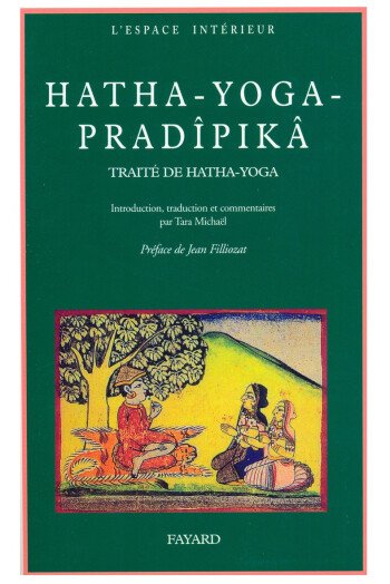 Hatha-Yoga-Pradipika - Traité de Hatha-Yoga