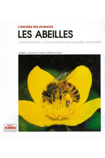 Les abeilles - Comportement, communication et capacités sensorielles