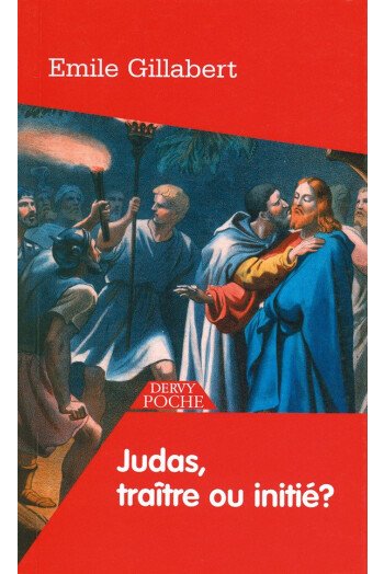 Judas, traître ou initié ?