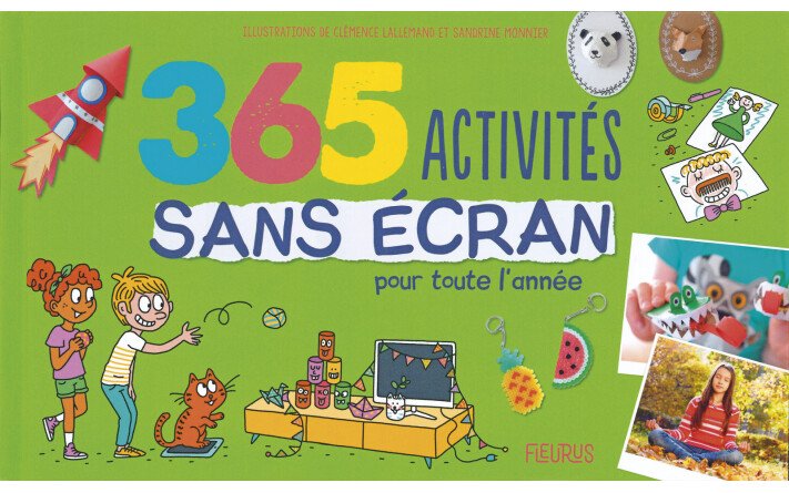 365 ACTIVITES SANS ECRAN POUR TOUTE L ANNEE