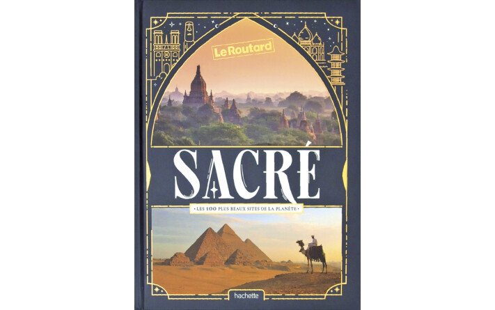 SACRE LES 100 PLUS BEAUX SITES DE LA PLANETE