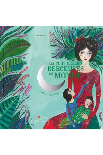 Les plus belles berceuses du monde
