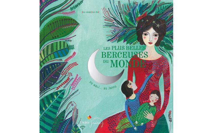 Les plus belles berceuses du monde