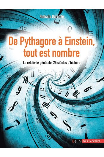 De Pythagore à Einstein, tout est nombre
