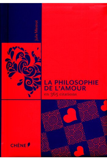 La philosophie de l'amour en 365 citations