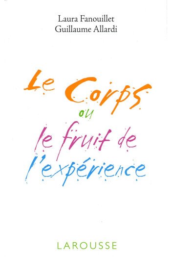 Le corps ou le fruit de l'expérience