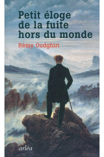 Petit éloge de la fuite hors du monde