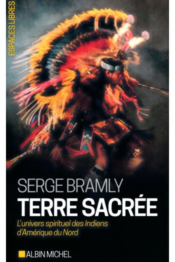 Terre sacrée - L'univers spirituel des Indiens d'Amérique du Nord