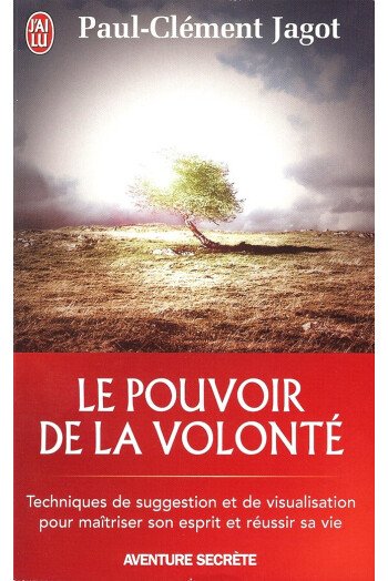 POUVOIR DE LA VOLONTE    J AI LU