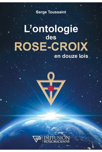 L'ontologie des Rose-Croix en douze lois