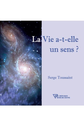 La vie a-t-elle un sens ?