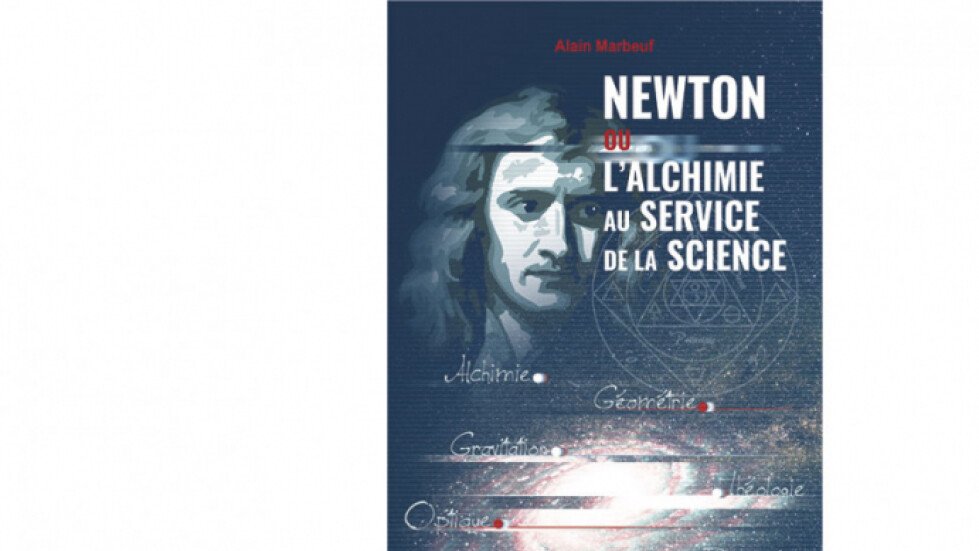 Newton ou l'alchimie au service de la science
