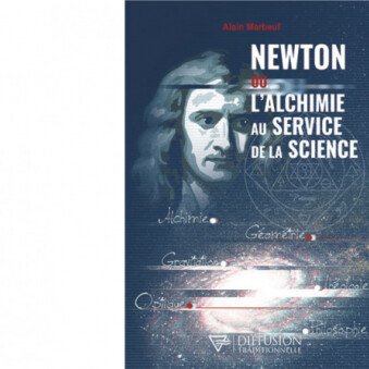 Newton ou l'alchimie au service de la science