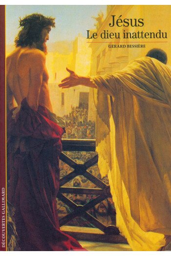 Jésus, le dieu inattendu