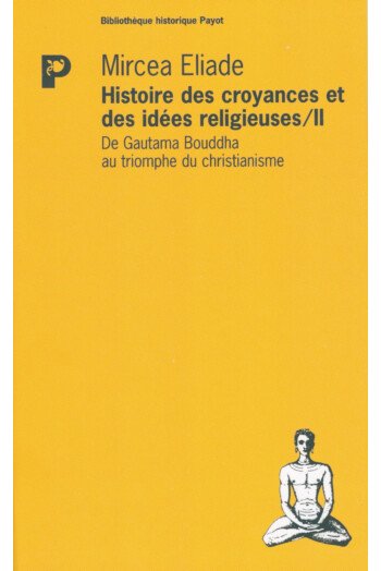 Histoire des croyances et des idées religieuses -  Tome 2