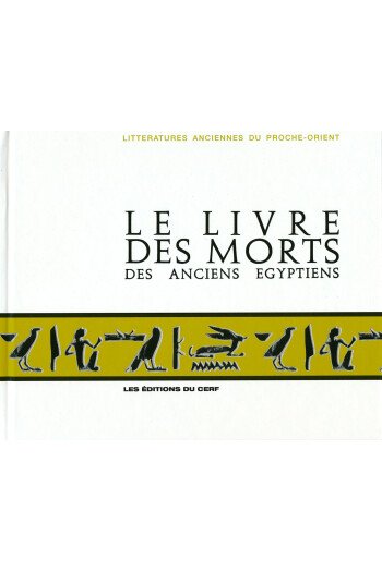 Le Livre des Morts des anciens Egyptiens