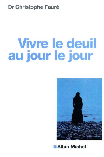Vivre le deuil au jour le jour