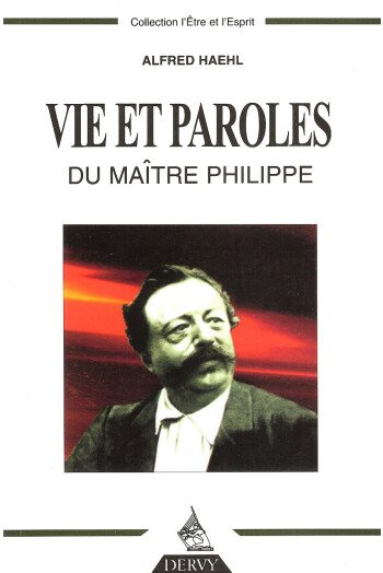 Vie et paroles du Maître Philippe
