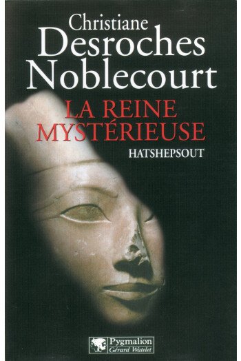 La reine mystérieuse Hatshepsout