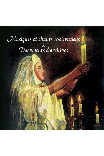 MUSIQUES ET CHANTS ROSICRUCIENS (CD)