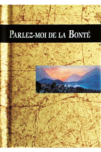 Parlez-moi de la Bonté
