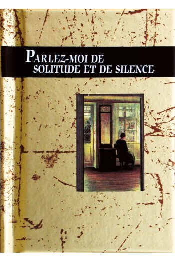 Parlez-moi de Solitude et de Silence