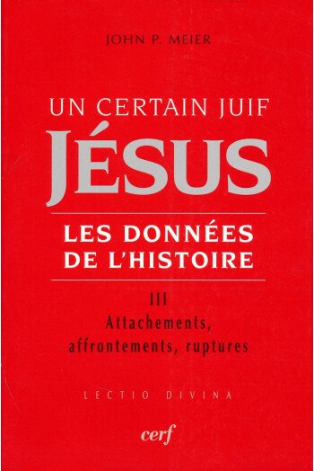 Un certain juif Jésus - Tome 3 - Les données de l'histoire