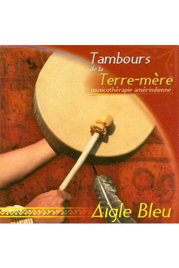 TAMBOURS DE LA TERRE MERE CD