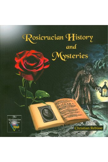 Rosicrucian History and Mysteries